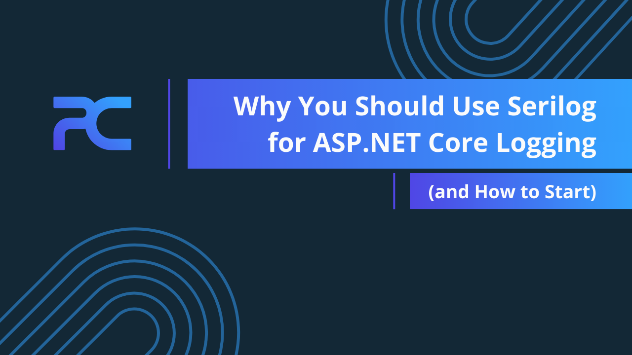 Serilog in ASP.NET Core .NET 10 - Structured Logging Done Right